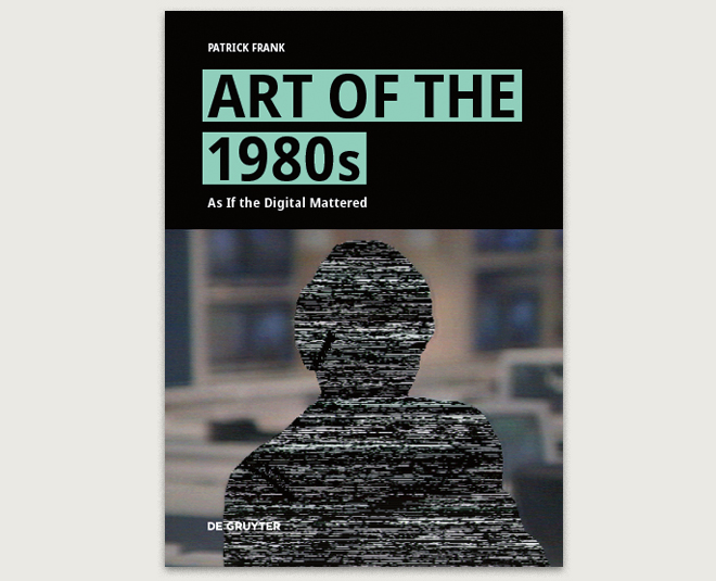 Abbildung Frank, Art of the 1980s